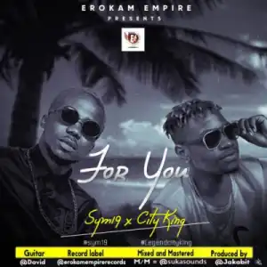 Sym19 - For You (Prod. By Jakabit) ft CityKing